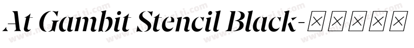 At Gambit Stencil Black字体转换